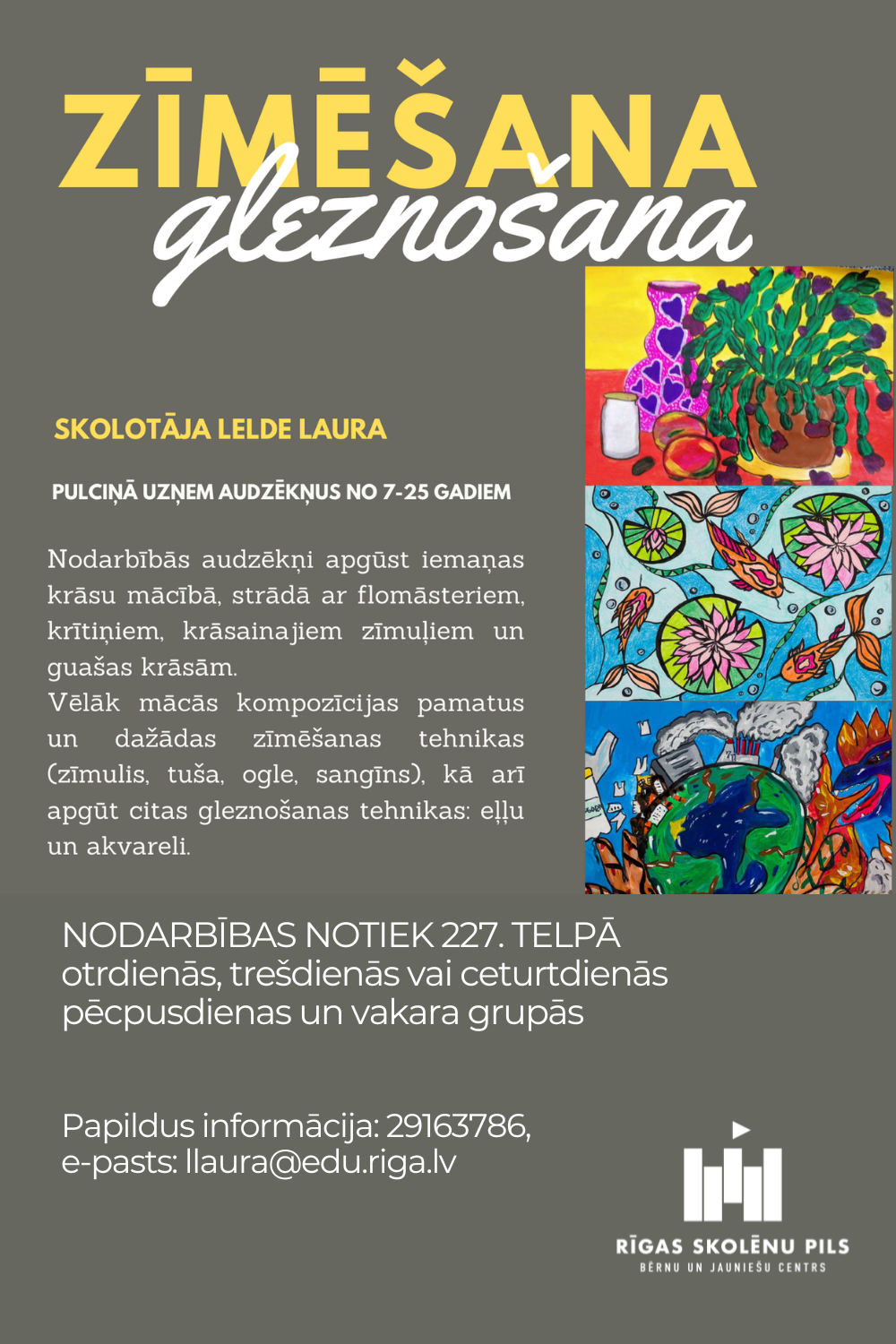 Zīmēšana un gleznošana – Bērnu un jauniešu centrs 'Rīgas Skolēnu pils'